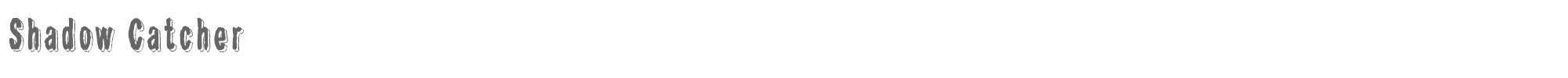 Sample characters Shadow Catcher Font